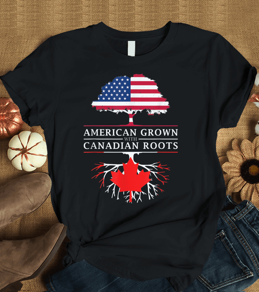 American Grown With Canadian Roots Flag Tree and Maple Leaf Roots T-Shirt