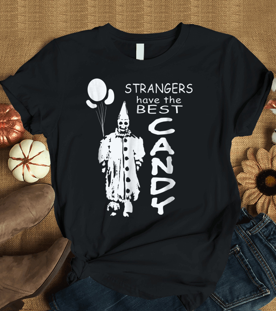 Strangers Have the Best Candy Clown Vintage Style Creepy T-Shirt