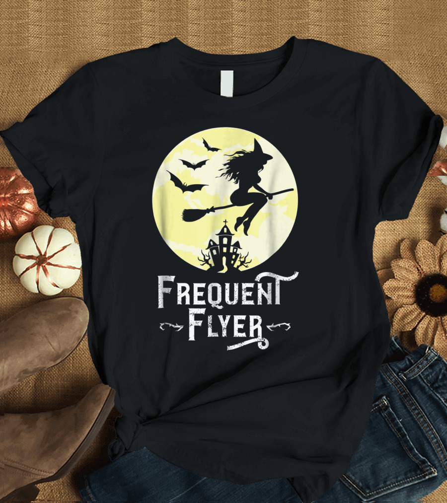Frequent Flyer Funny Witch Halloween Teacher Haunted Night Bats T-Shirt