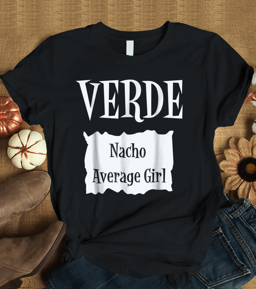 Verde Nacho Average Girl T-Shirt
