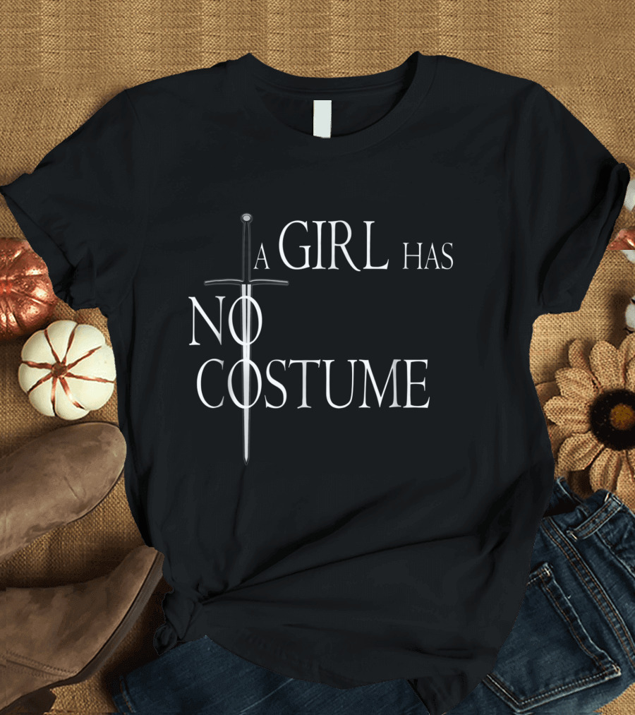 A Girl Has No Costume Sword Halloween Throne T-Shirt