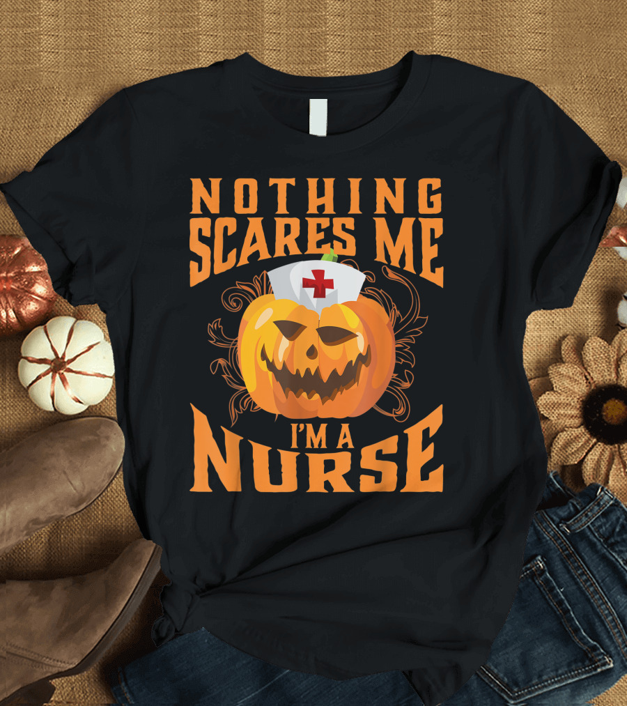 Nothing Scares Me I'm A Nurse Pumpkin Nurse Hat Halloween T-Shirt