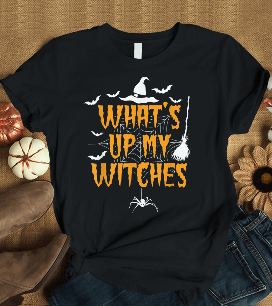WHAT'S UP MY WITCHES Spider Broom Halloween Bats Hat T-Shirt