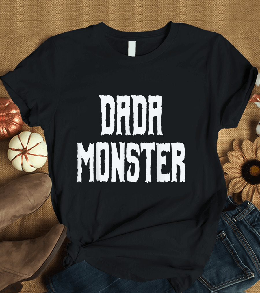 Dada Monster Trick Or Treat Spooky Halloween Fun T-Shirt