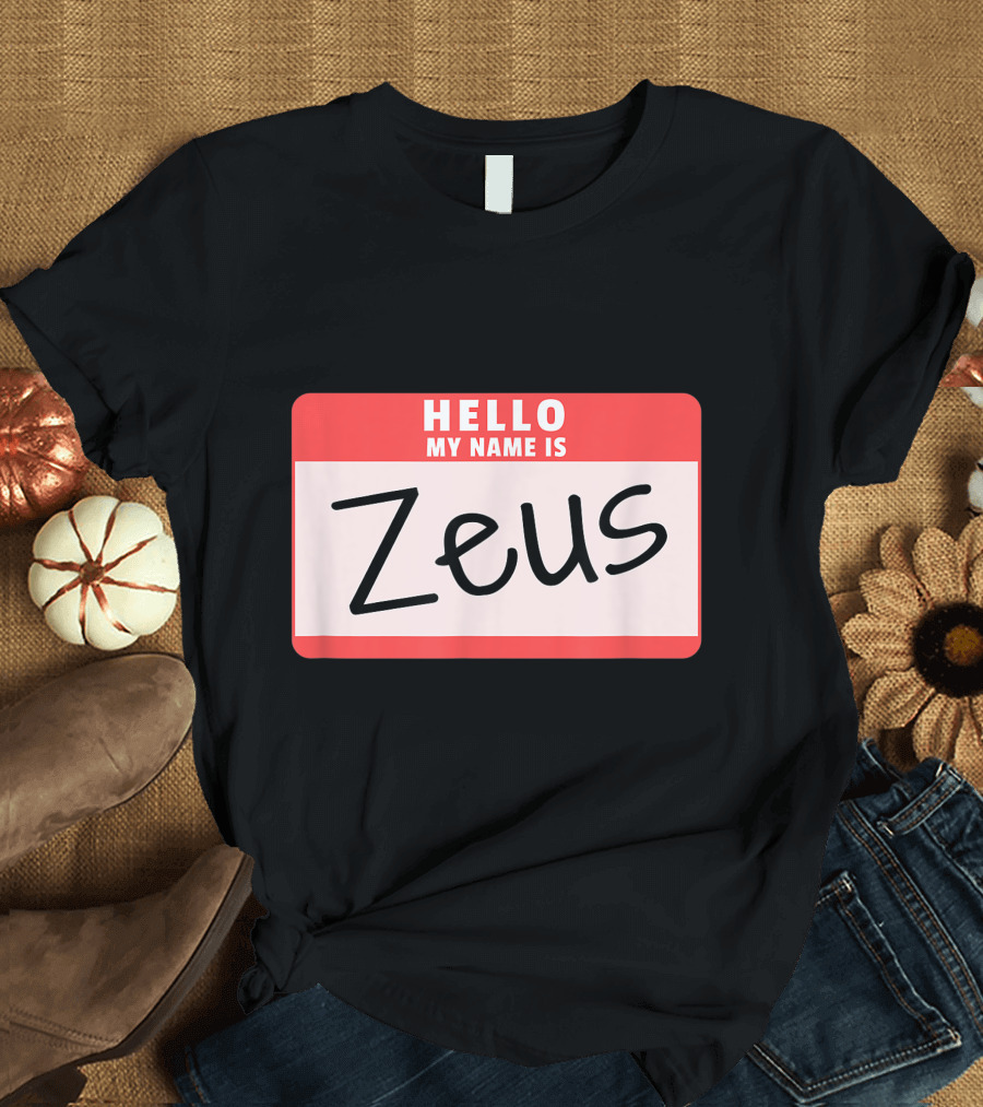 Hello My Name Is Zeus Funny Greek God Halloween T-Shirt