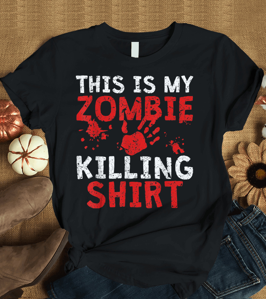 THIS IS MY ZOMBIE KILLING SHIRT HALLOWEEN T-Shirt