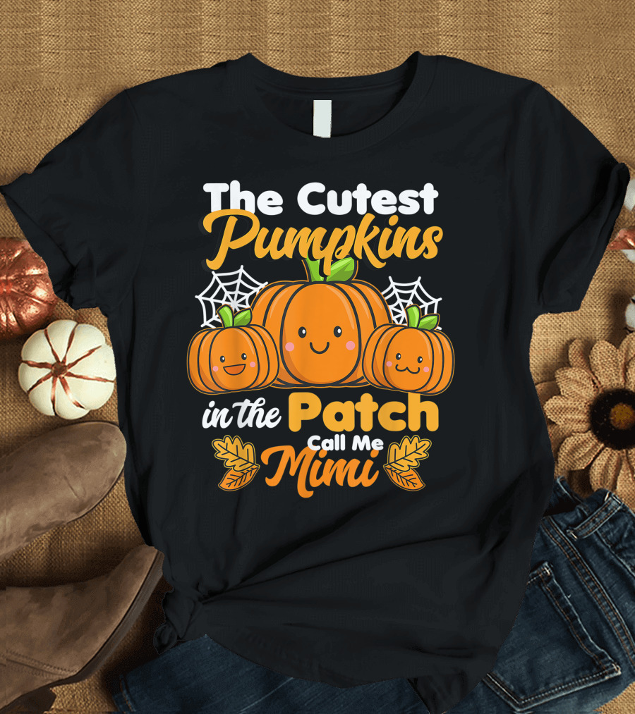 The Cutest Pumpkins in the Patch Call Me Mimi Halloween T-Shirt