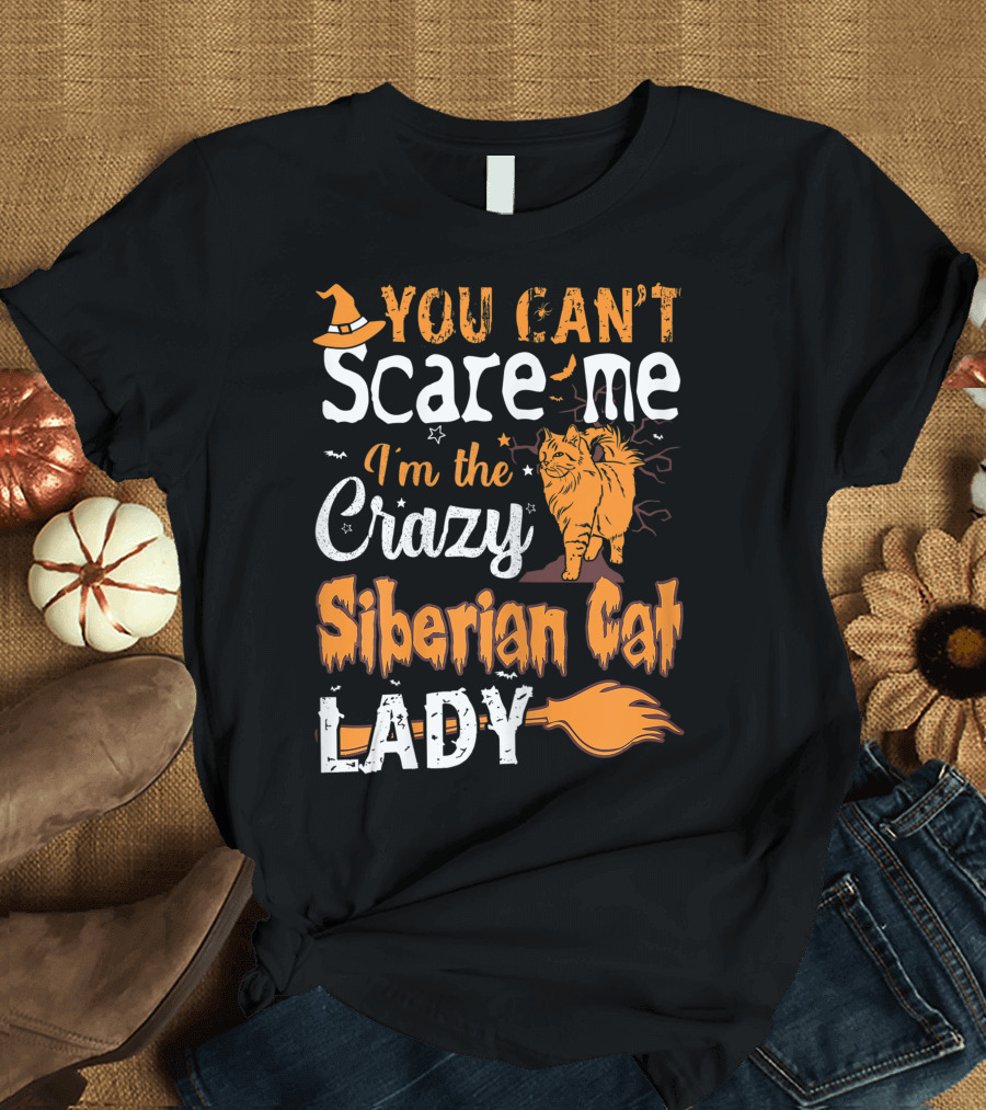 You Can't Scare Me I'm the Crazy Siberian Cat Lady Halloween T-Shirt