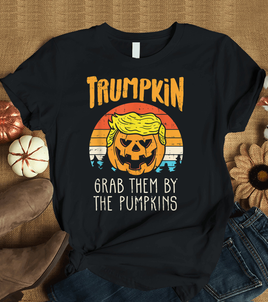 Trumpkin Grab Them by the Pumpkins Funny Donald Trump Halloween T-Shirt