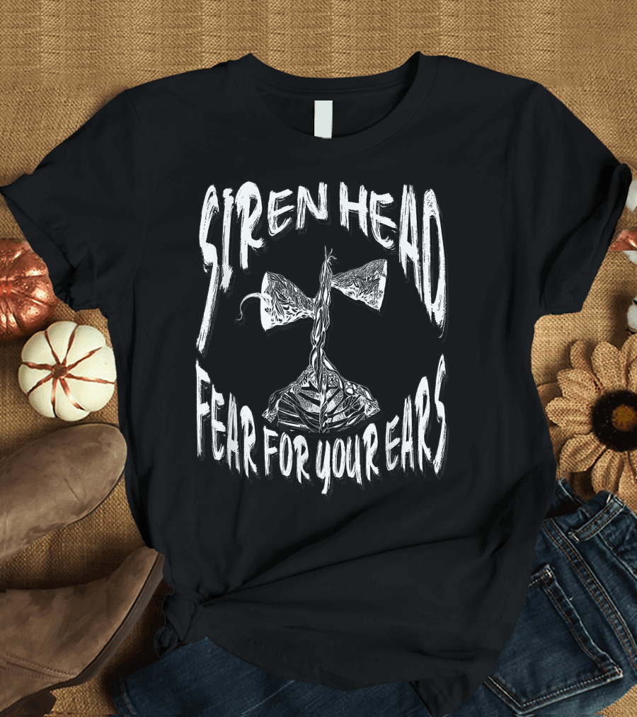 Siren Head Fear for Your Ears Creepy Horror Trick or Treat T-Shirt