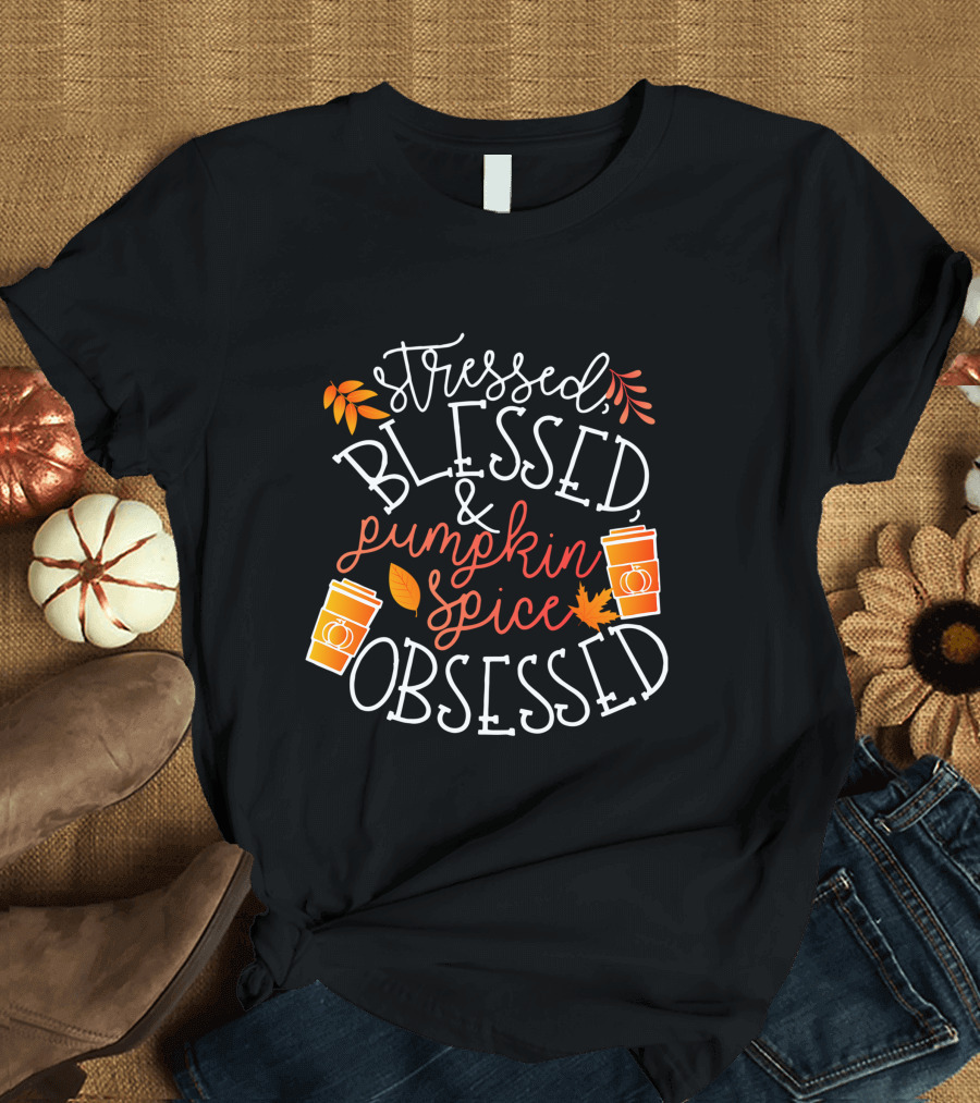 Turkey Day Stressed Blessed Pumpkin Spice Obsessed Autumn Leaves Coffee Cups T-Shirt