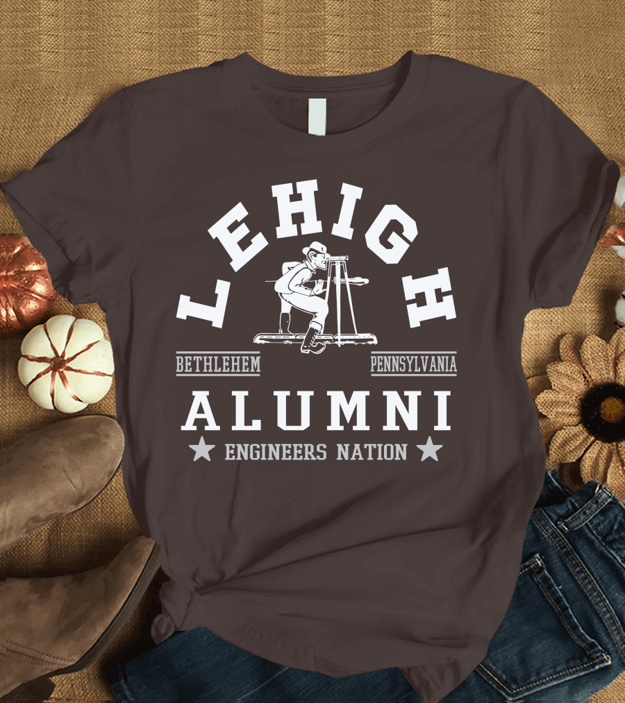 Lehigh Alumni Bethlehem Pennsylvania Engineers Nation T-Shirt