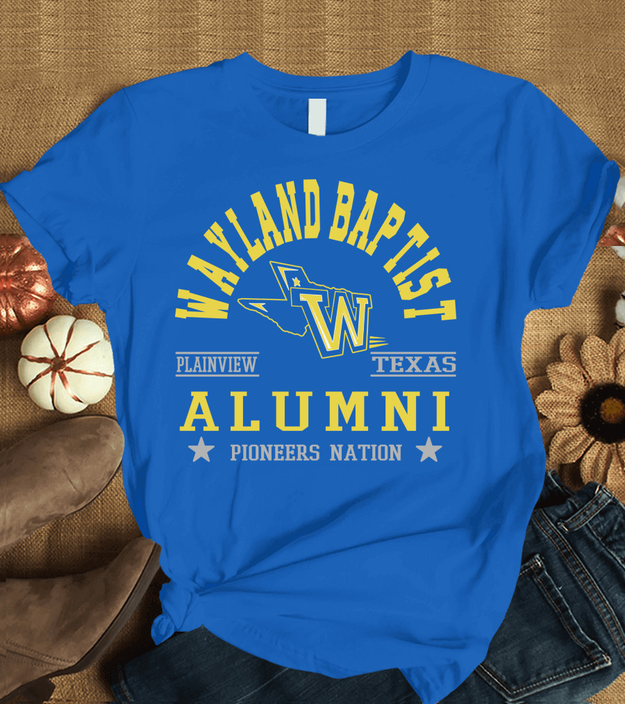 Wayland Baptist University Alumni Pioneers Nation Plainview Texas T-Shirt