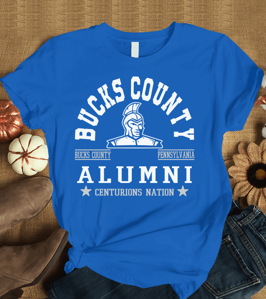 Bucks County Pennsylvania Alumni Centurions Nation T-Shirt