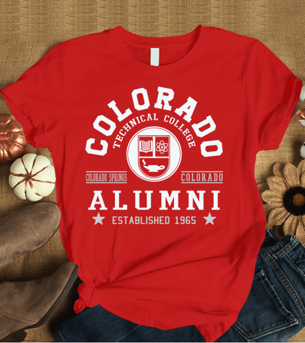 T-Shirt: Colorado Technical College Alumni Established 1965 Colorado Springs T-Shirt Colorado Technical College Alumni Established 1965 Colorado Springs T-Shirt