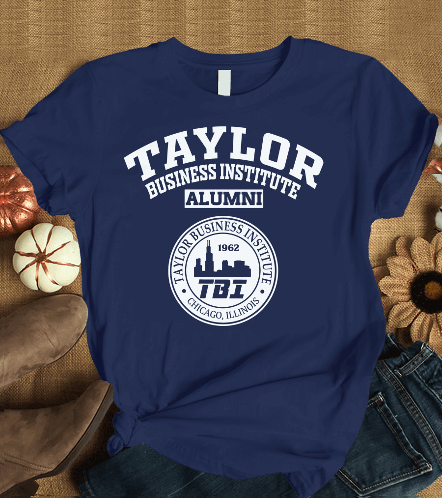 TAYLOR BUSINESS INSTITUTE ALUMNI TBI CHICAGO ILLINOIS 1962 T-Shirt