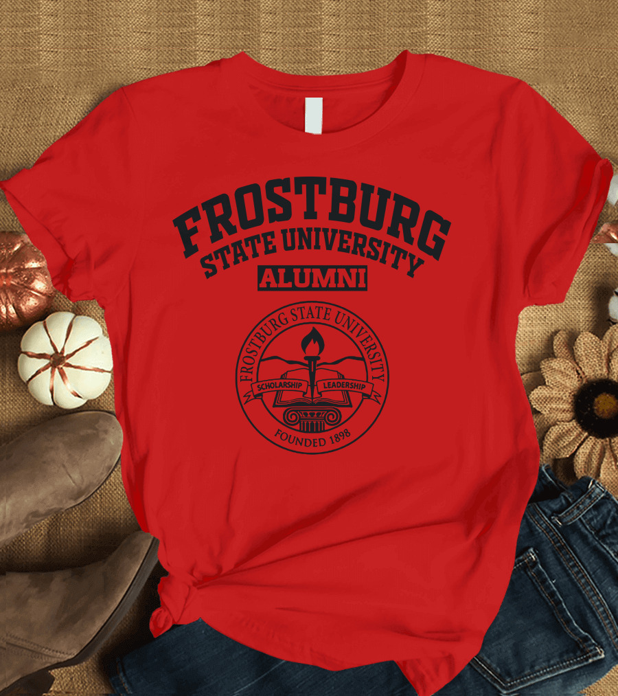 Frostburg State University Alumni Founded 1898 Scholarship Leadership T-Shirt