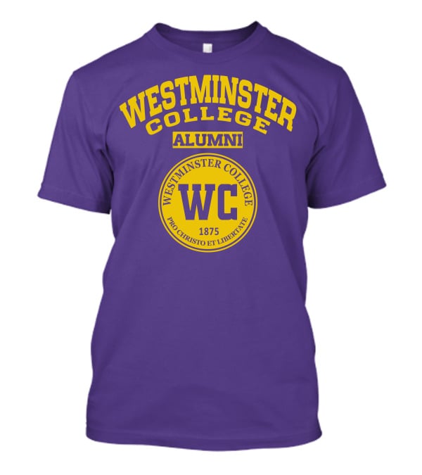 Westminster College Alumni WC Pro Christo Et Libertate 1875 T-Shirt