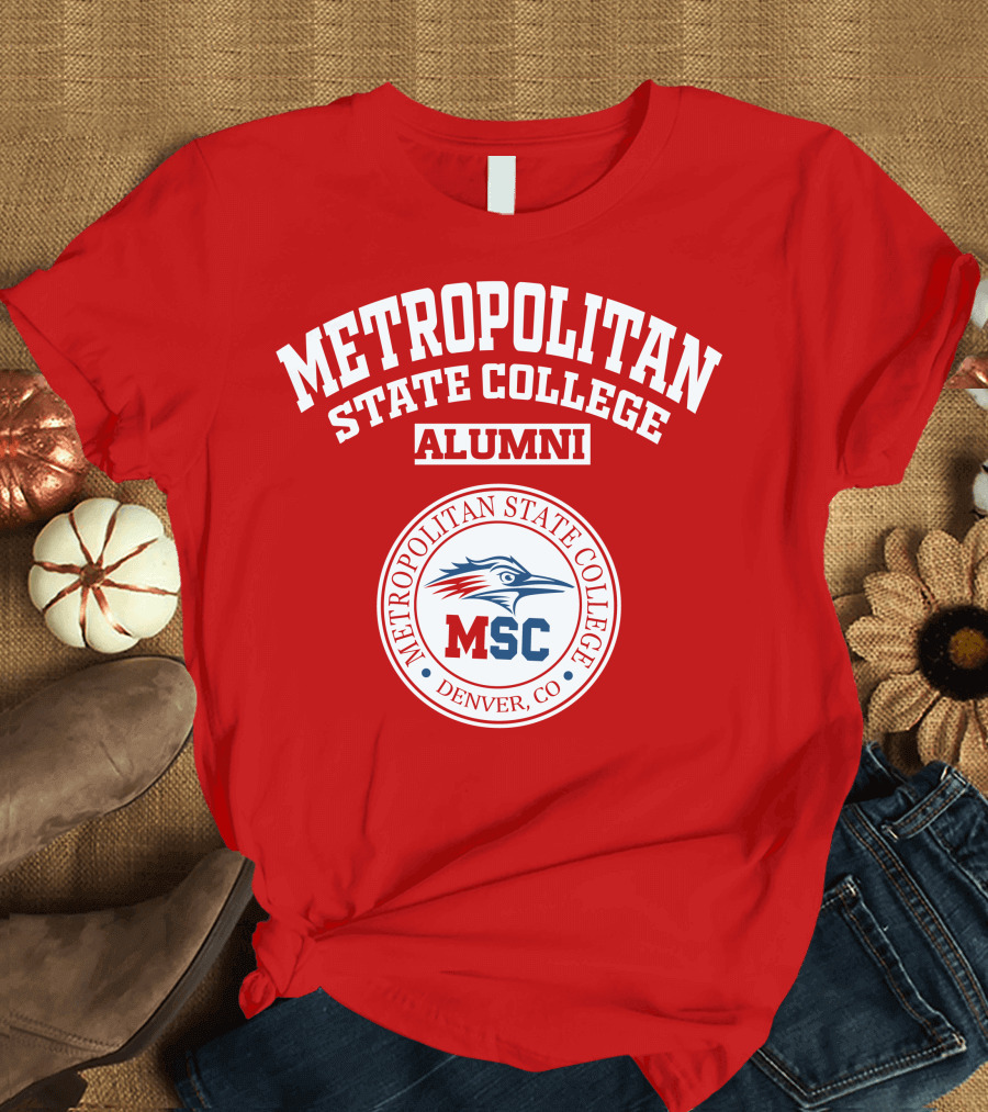Metropolitan State College Alumni MSC Denver, CO T-Shirt