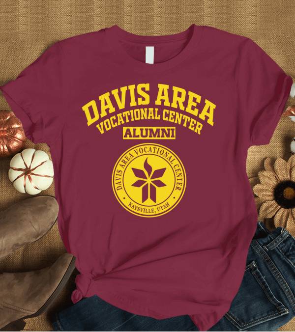 T-Shirt: Davis Area Vocational Center Alumni Kaysville Utah T-Shirt Davis Area Vocational Center Alumni Kaysville Utah T-Shirt