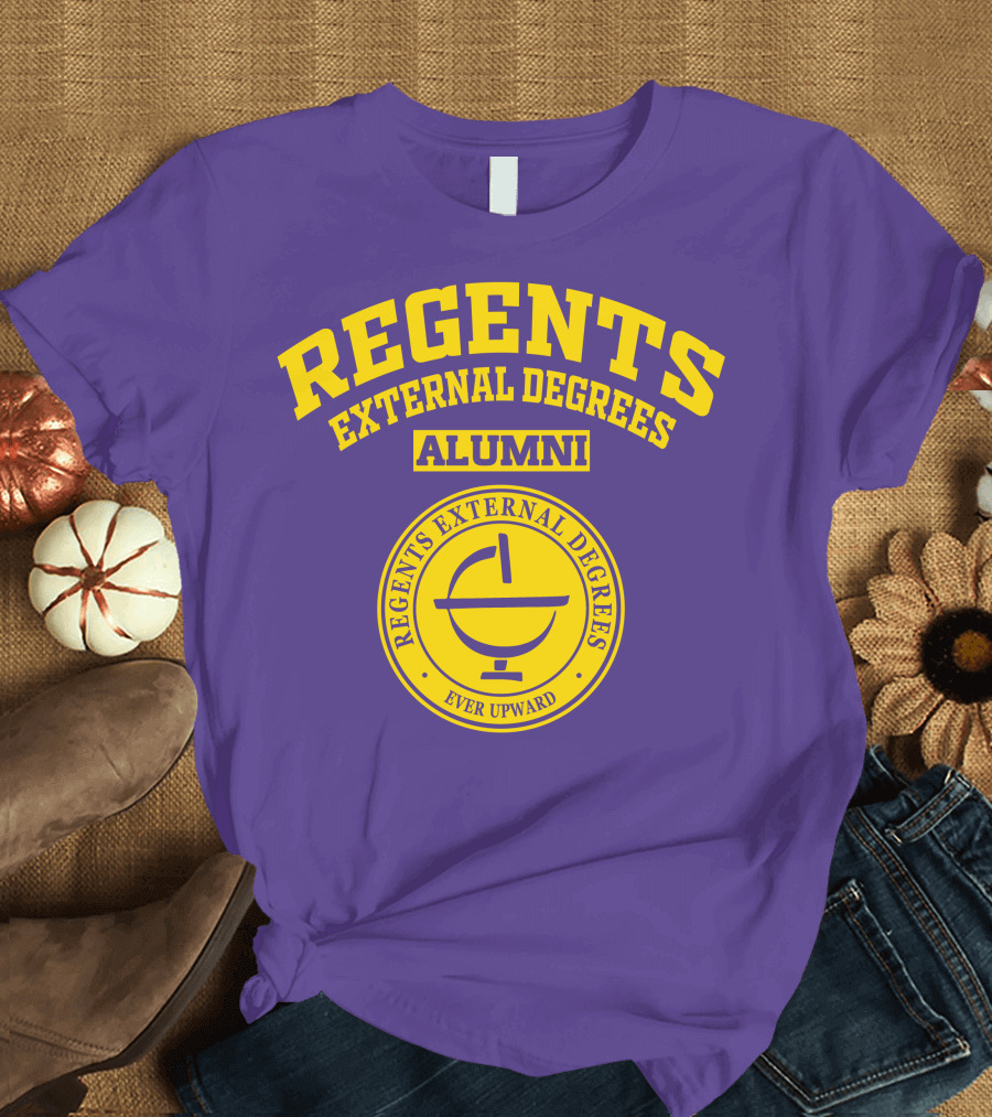 Regents External Degrees Alumni Ever Upward T-Shirt