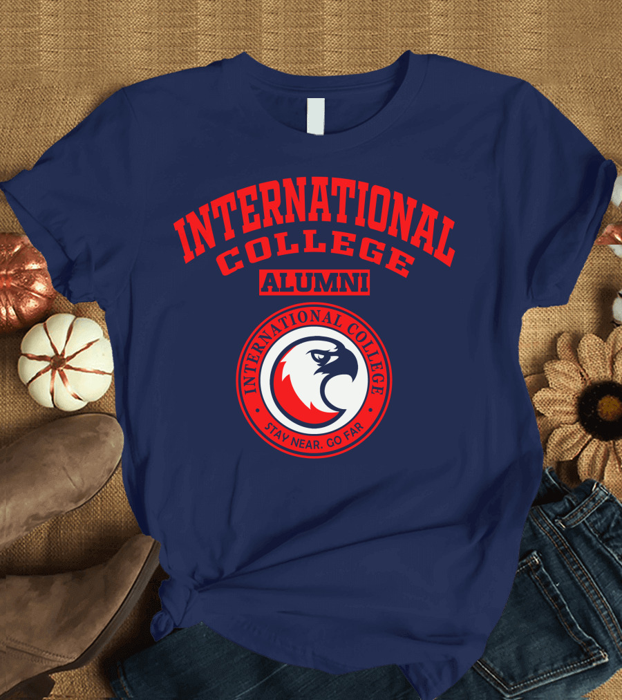 International College Alumni Stay Near Go Far T-Shirt