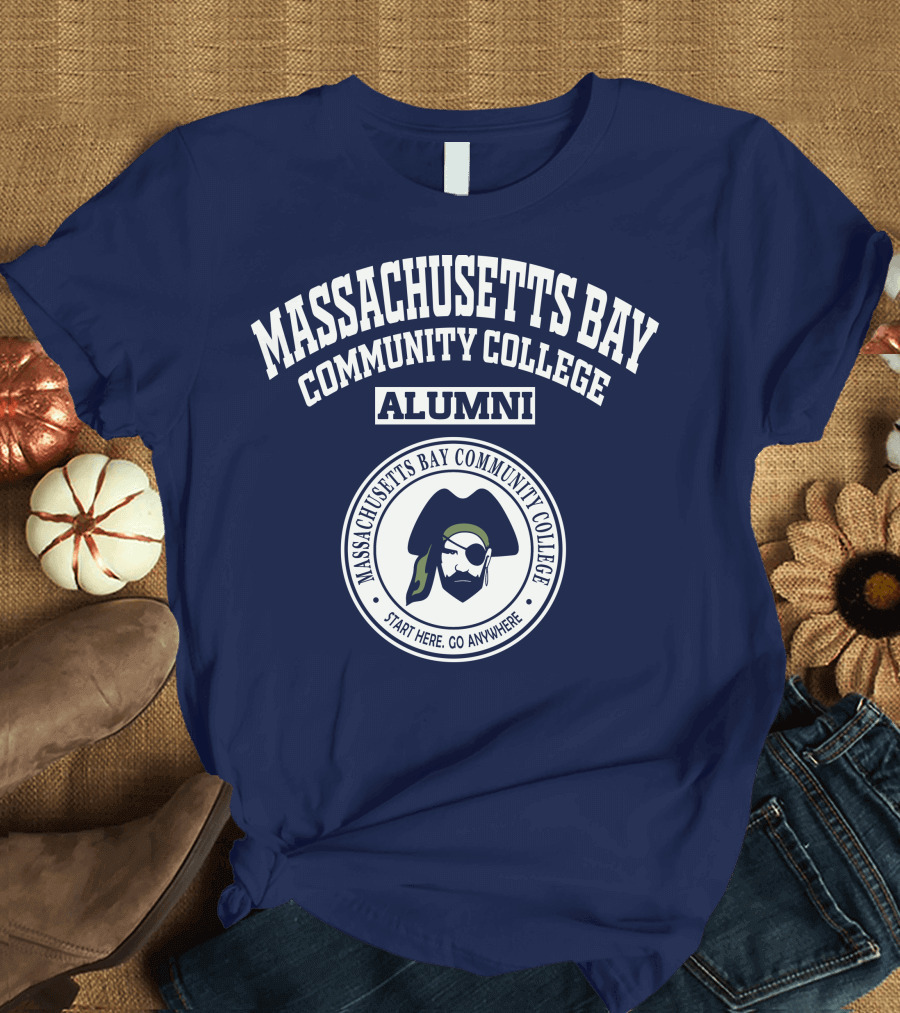 Massachusetts Bay Community College Alumni Start Here Go Anywhere T-Shirt
