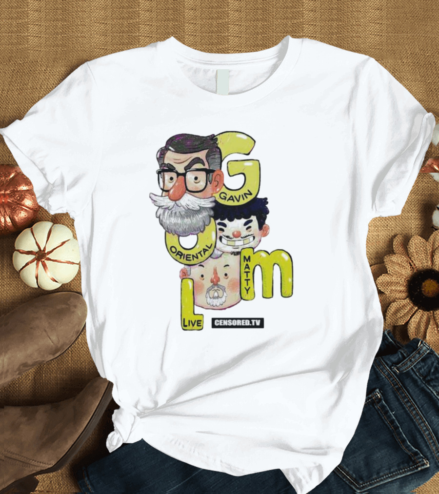 GOML Gavin Oriental Matty Live Censored TV T-Shirt