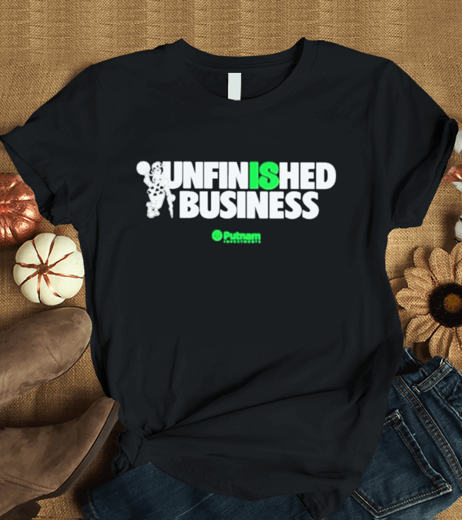Unfinished Business IS Celtics Parthenon Font Family T-Shirt