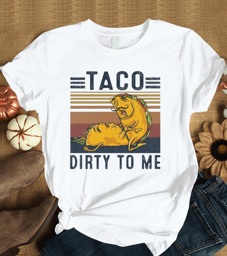 Taco Dirty to Me Vintage Retro Sunset Stripes T-Shirt