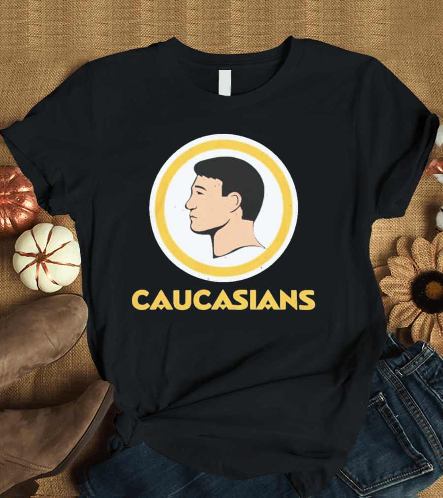 Caucasians Washington Football T-Shirt