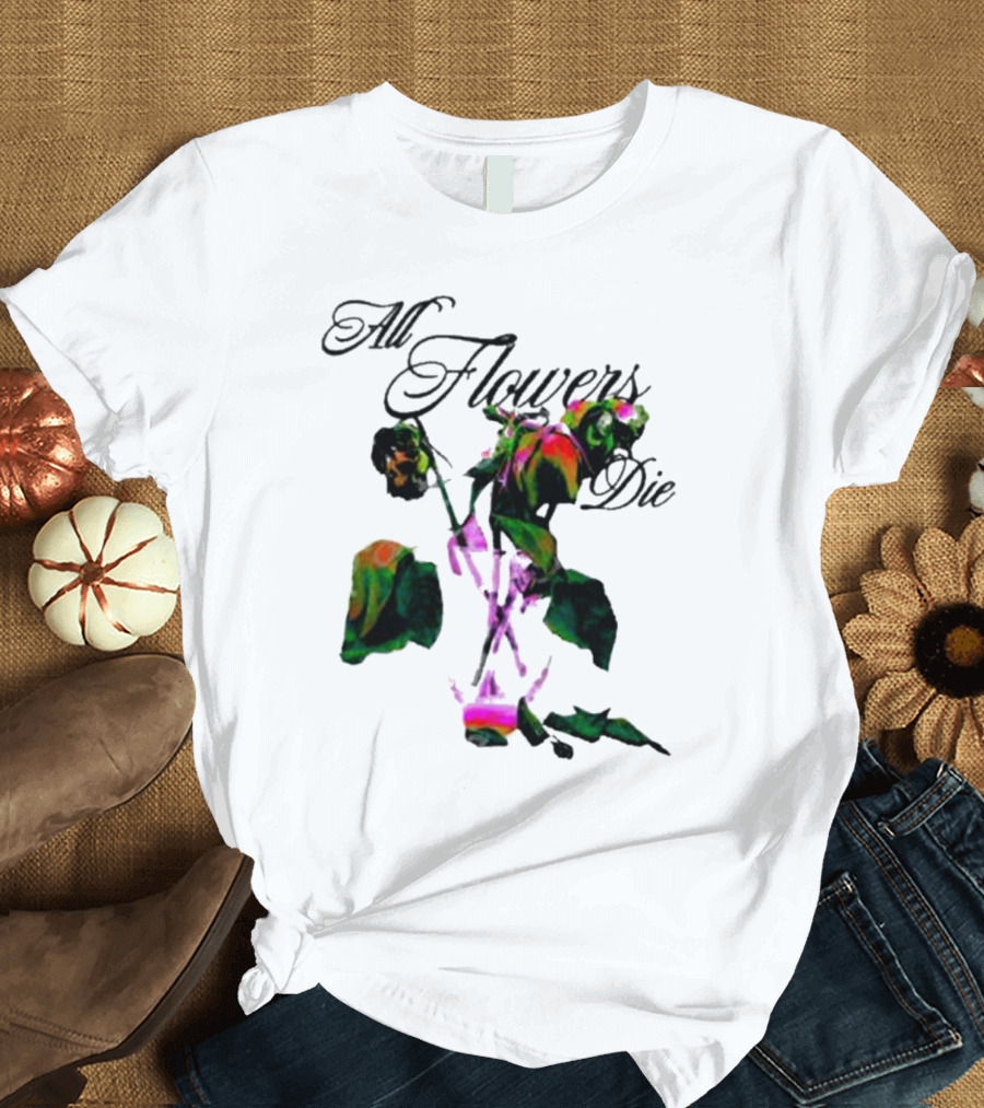 All Flowers Die Ekos Bigcartel Store Multicolored Wilted Roses T-Shirt