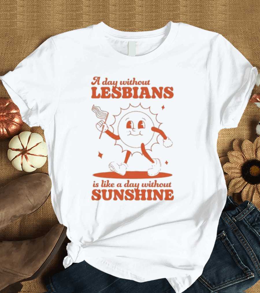 A Day Without Lesbians Is Like a Day Without Sunshine Walking Sun with Bacon Flag T-Shirt