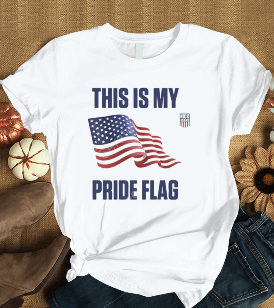 This Is My Pride Flag American Stars and Stripes Nick USA T-Shirt