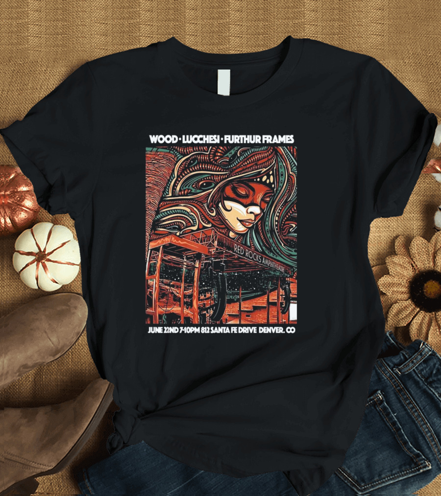 Wood Lucchesi Furthur Frames Red Rocks Amphitheatre June 22nd Santa Fe Drive Denver CO T-Shirt
