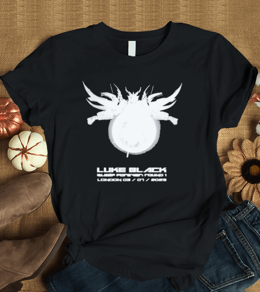 LUEK BLACK Sleep Forever Round 1 London 03/01/2023 T-Shirt