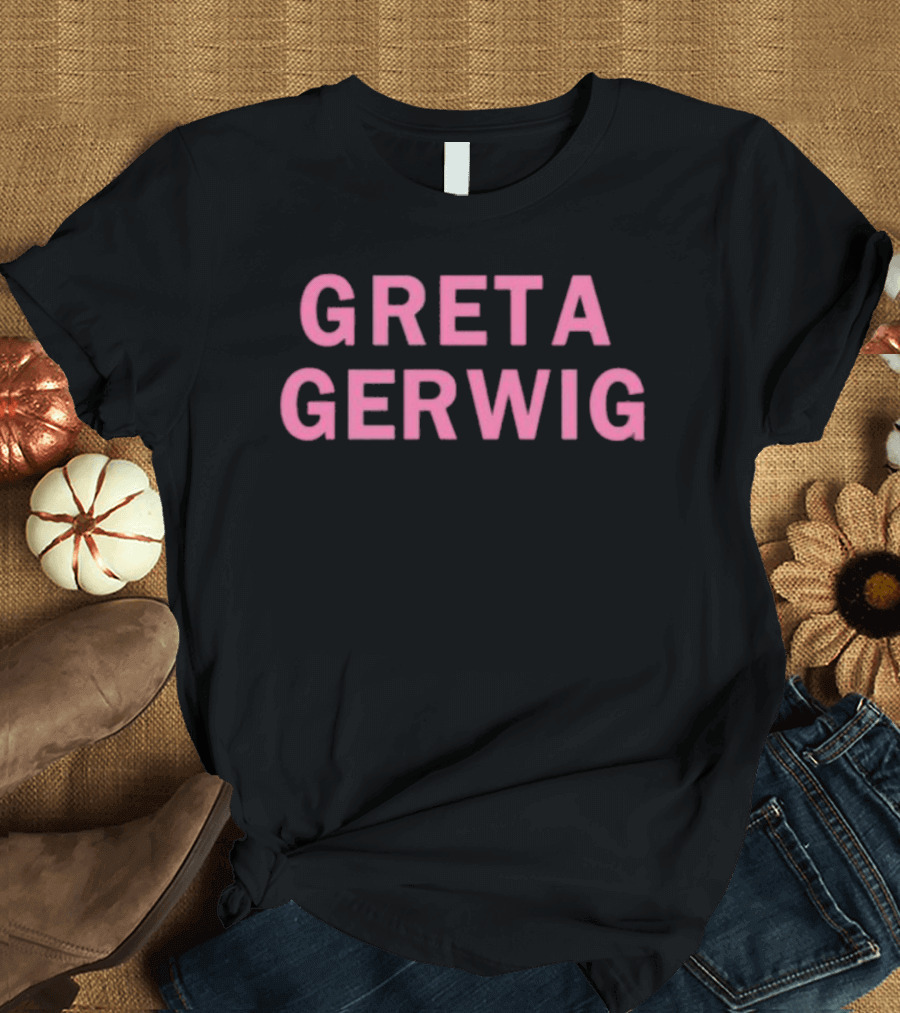 Girlsontopstees Greta Gerwig T-Shirt