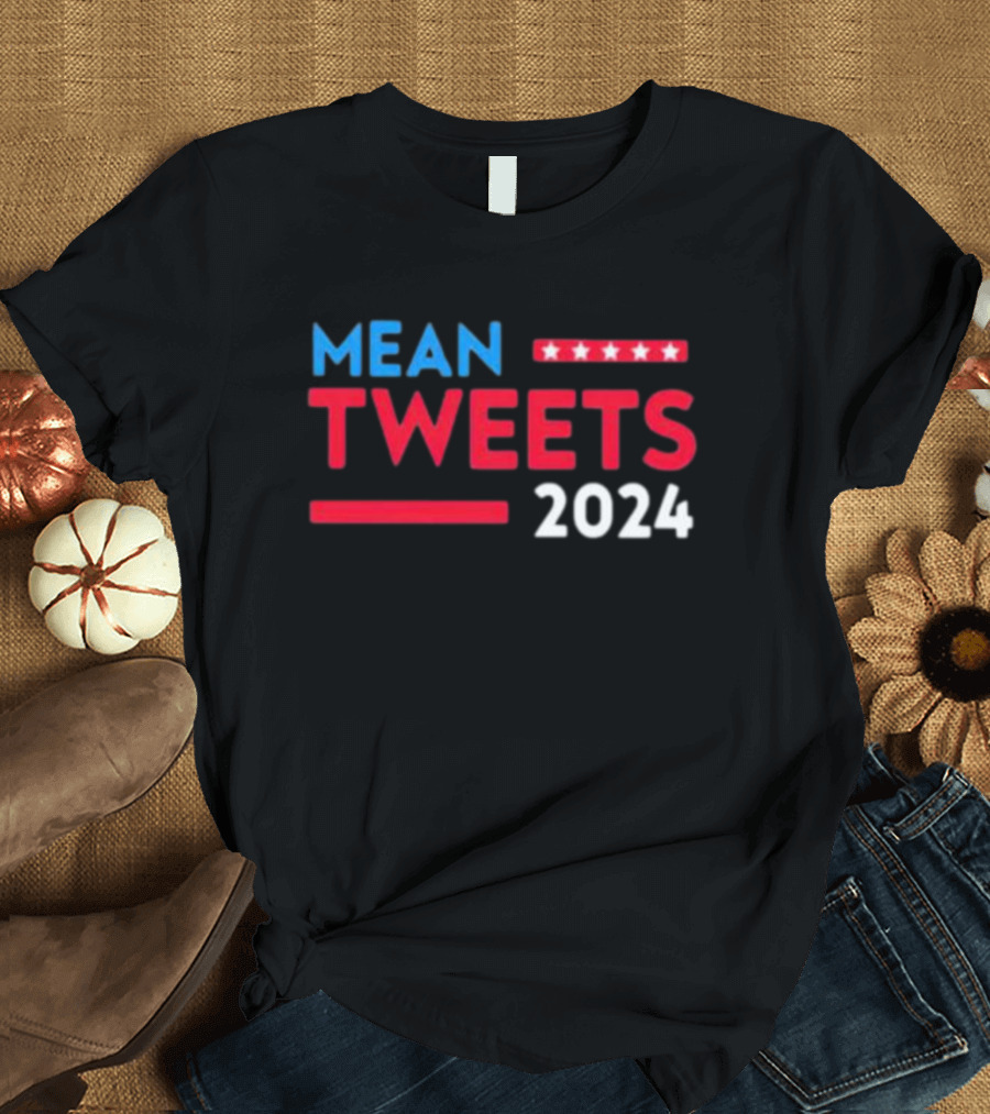 Mean Tweets 2024 American Flag Colors Stars T-Shirt