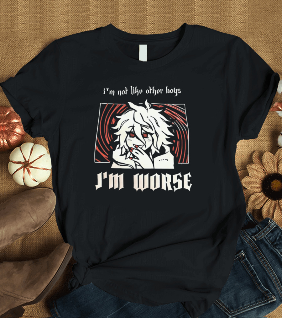I'm Not Like Other Boys I'm Worse Anime Style Character with Red Eyes and White Hair T-Shirt