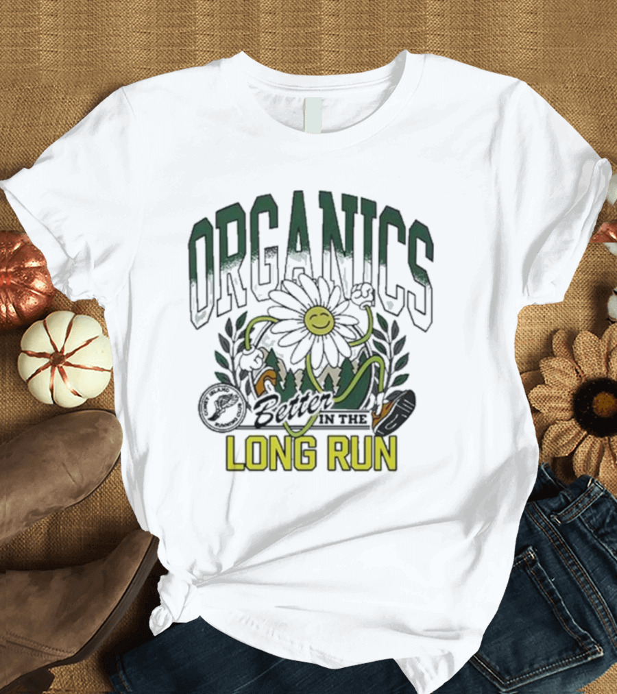Organics Better In The Long Run Smiling Flower Running With Leaves and Sneaker T-Shirt