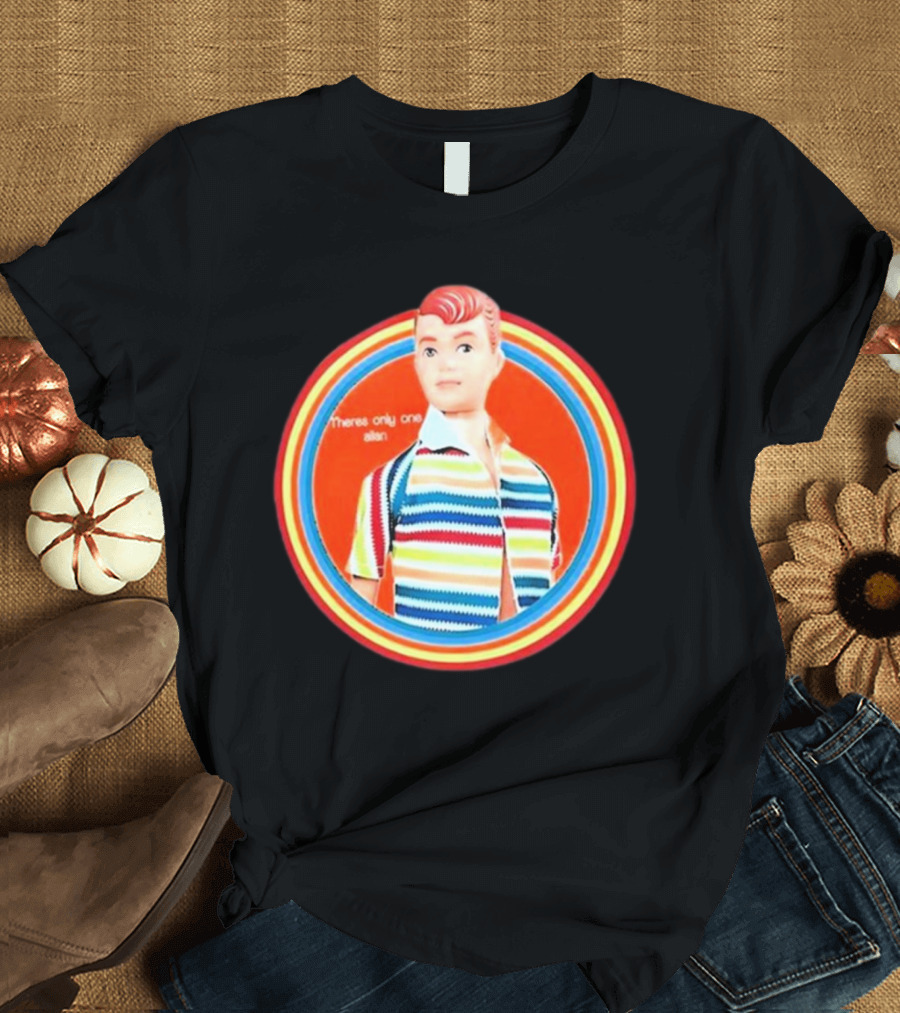 Sitcomabed Theres Only One Allan Retro Striped Doll T-Shirt