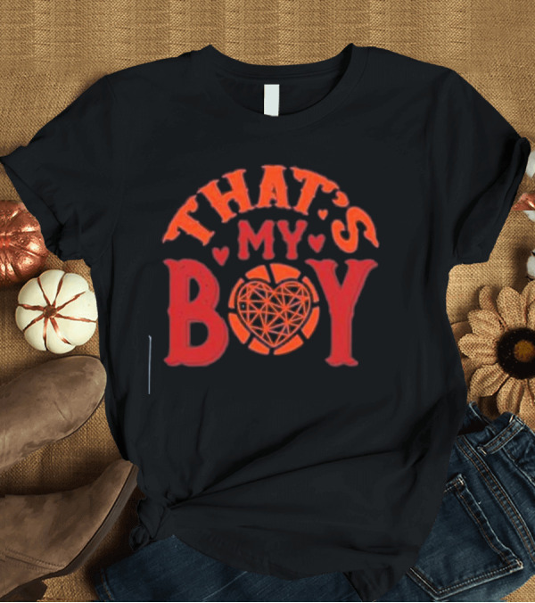 T-Shirt: THAT'S MY BOY Heart Basketball T-Shirt THAT'S MY BOY Heart Basketball T-Shirt