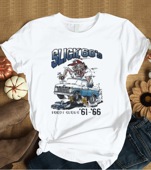 T-Shirt: Slick 60'S Ford Series 61-66 Vintage Design Car Cartoon T-Shirt Slick 60'S Ford Series 61-66 Vintage Design Car Cartoon T-Shirt