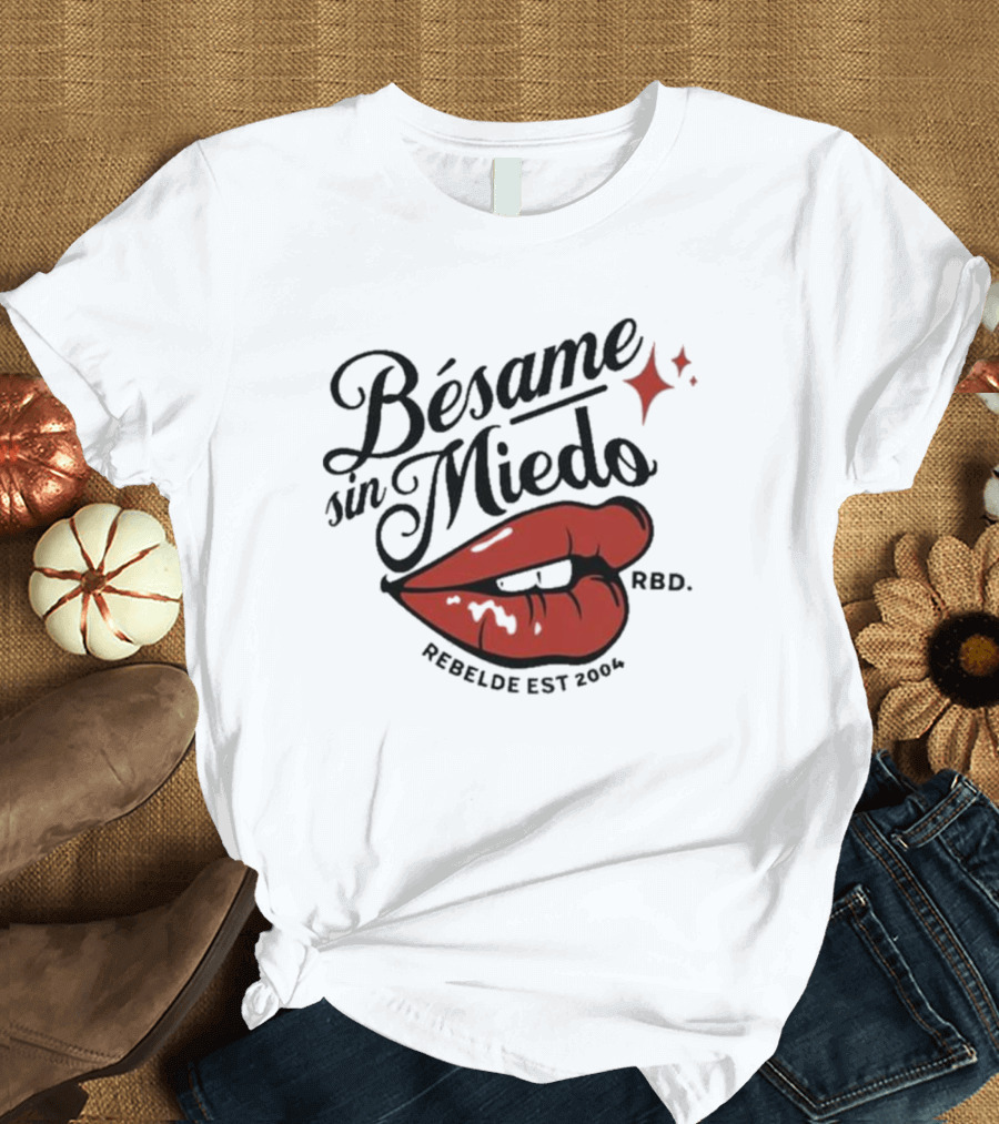 Bésame Sin Miedo Rebelde RBD Est 2004 T-Shirt