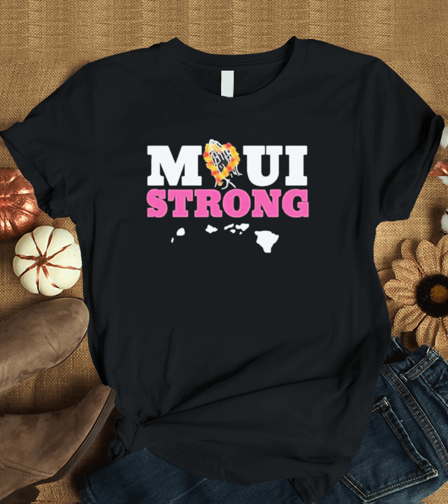 Maui Strong Lahaina Strong Pray for Maui Wildfire Relief T-Shirt
