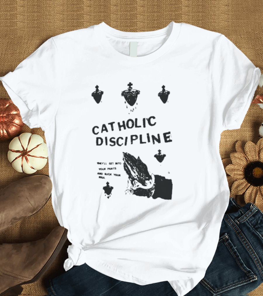 Catholic Discipline Decline Of Western Civilization Slash Records They'll Get Into Your Pants and Suck Your Soul T-Shirt