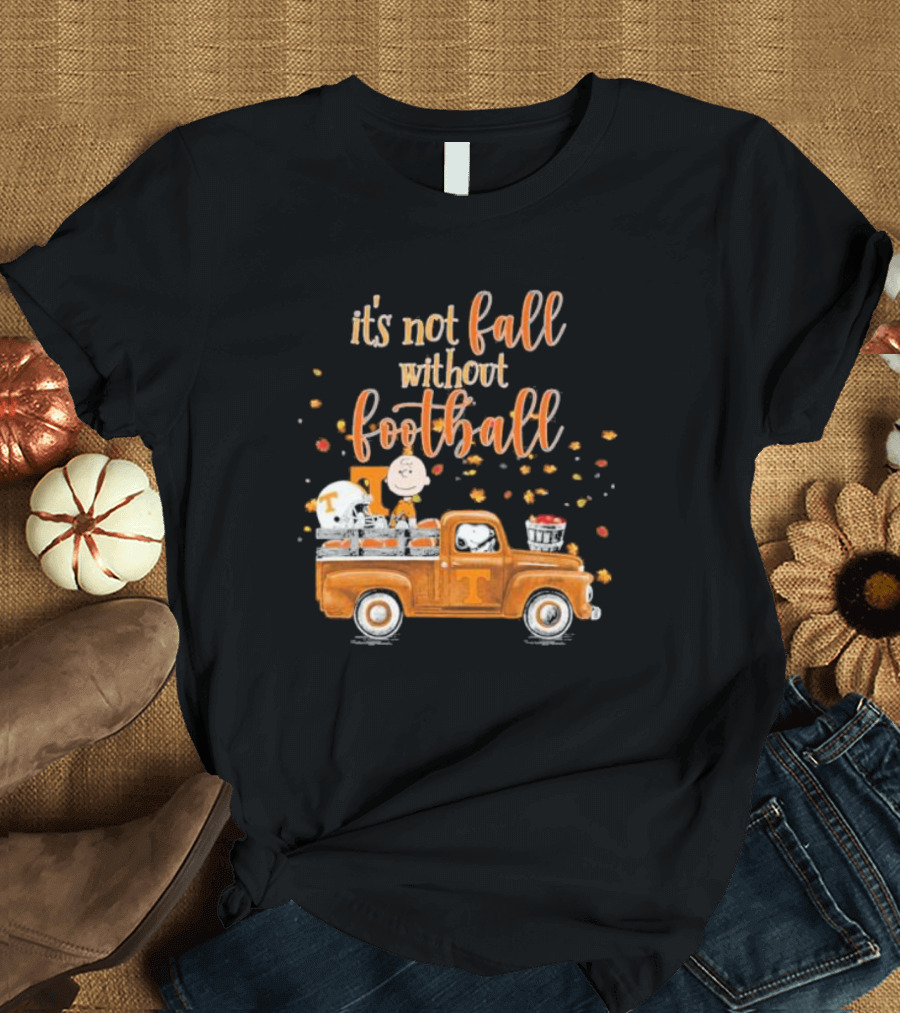 It's Not Fall Without Football Tennessee Volunteers Snoopy Charlie Brown Vintage Truck T-Shirt