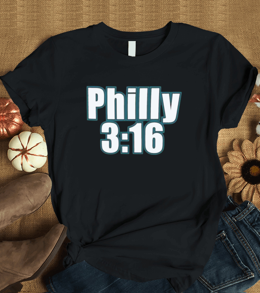 Philly 3:16 Stone Cold Steve Austin WrestleMania 40 T-Shirt