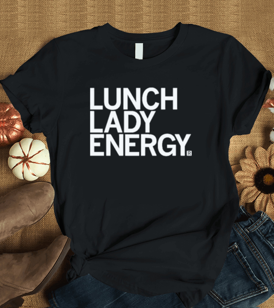 Raygun Trademarked Lunch Lady Energy T-Shirt