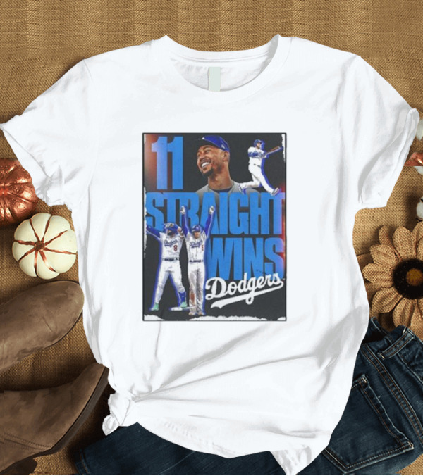 T-Shirt: 11 Straight Wins Dodgers T-Shirt 11 Straight Wins Dodgers T-Shirt